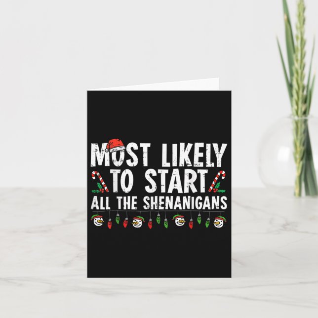 Most Likely To Start All The Shenanigans Family Xm Card (Front)