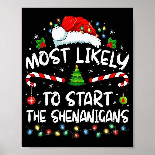 Most Likely To Start All The Shenanigans Family Xm Poster (Front)