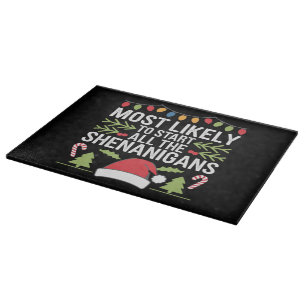 Most Likely To Start All The Shenanigans Funny Cutting Board