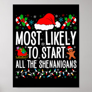 Most Likely To Start All The Shenanigans Funny Fam Poster