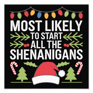 Most Likely To Start All The Shenanigans Funny Photo Print