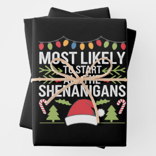 Most Likely To Start All The Shenanigans Funny  Wrapping Paper Sheet
