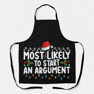 Most Likely To Start An Argument Christmas Family Apron