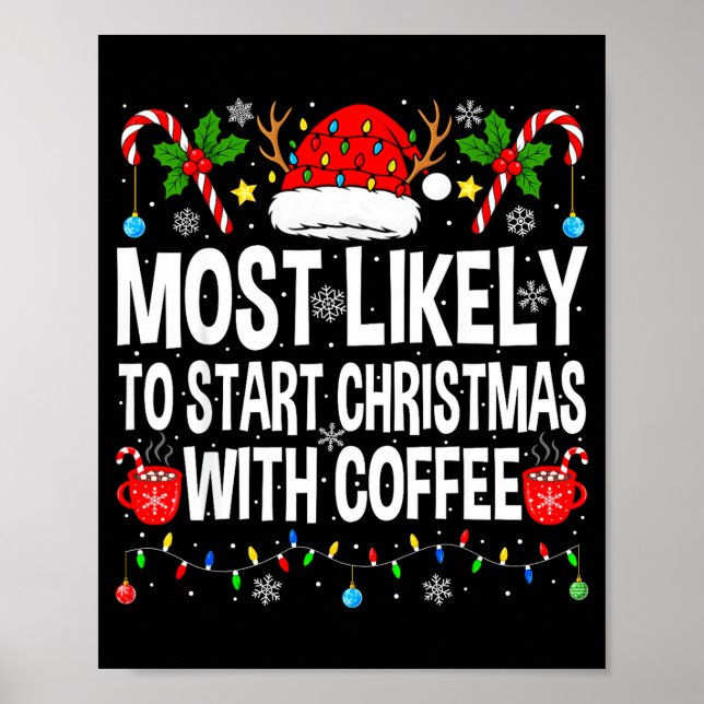 Most Likely To Start Christmas With Coffee Family  Poster (Front)