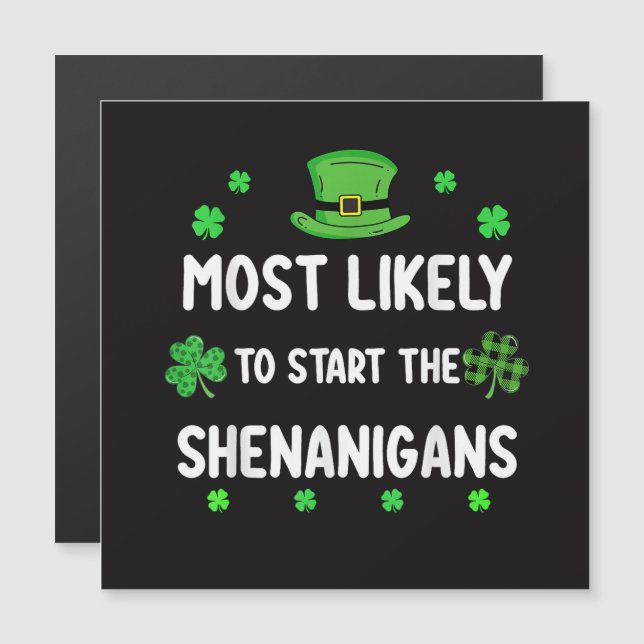 Most Likely to Start The Shenanigan (Front/Back)