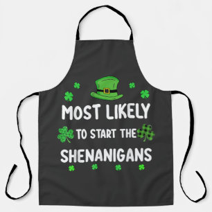 Most Likely to Start The Shenanigan Apron