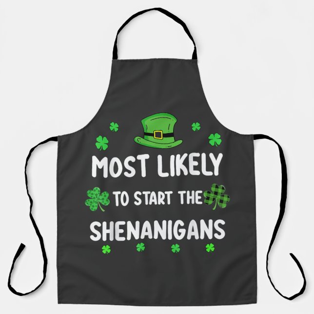 Most Likely to Start The Shenanigan Apron (Front)