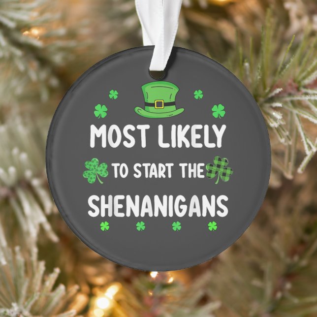 Most Likely to Start The Shenanigan Ornament (Tree)