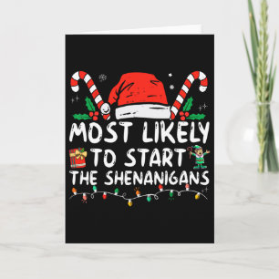 Most Likely To Start The Shenanigans Christmas Fam Card