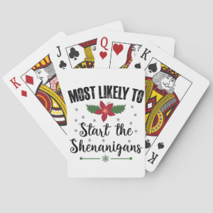 Most Likely To Start The Shenanigans Christmas Playing Cards