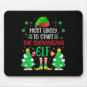 Most Likely To Start The Shenanigans Elf Christmas Mouse Mat
