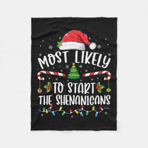Most Likely To Start The Shenanigans Family Christ Fleece Blanket