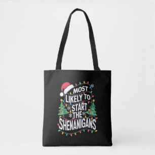 Most Likely To Start The Shenanigans Family Xmas Tote Bag