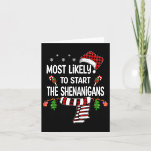 Most Likely To Start The Shenanigans Fun Family Ch Card