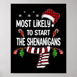 Most Likely To Start The Shenanigans Fun Family Ch Poster