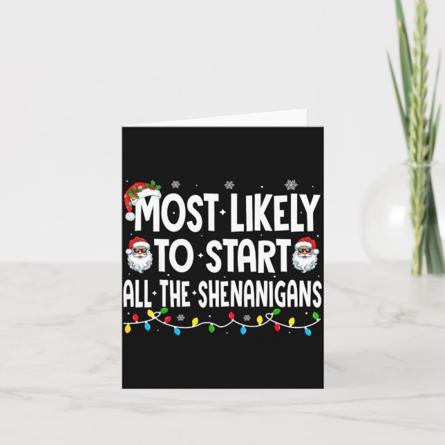 Most Likely To Start The Shenanigans Funny Family  Card (Front)