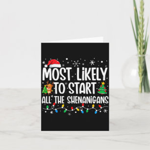 Most Likely To Start The Shenanigans Funny Family Card