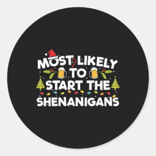 Most Likely To Start The Shenanigans Funny Family Classic Round Sticker