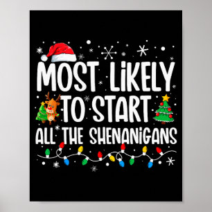 Most Likely To Start The Shenanigans Funny Family Poster