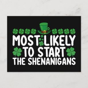 Most Likely To Start The Shenanigans St Patrick's Postcard
