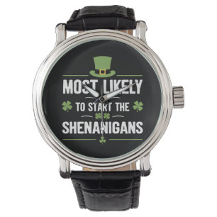 Most Likely To Start The Shenanigans St Patrick's  Watch