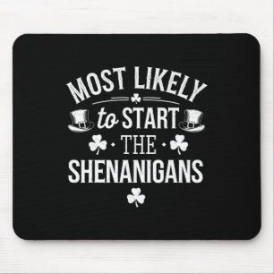 Most Likely To Start The Shenanigans Vintage St Pa Mouse Mat