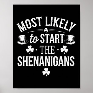 Most Likely To Start The Shenanigans Vintage St Pa Poster