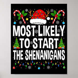 Most Likely To Start The Shenanigans Xmas Matching Poster