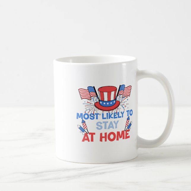 Most Likely To Stay At Home 4th Of July Matching F Coffee Mug (Right)