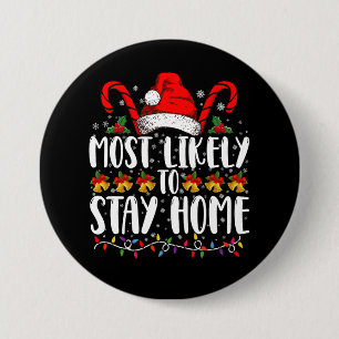 Most Likely To Stay Home Family Christmas Party 7.5 Cm Round Badge
