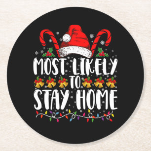 Most Likely To Stay Home Family Christmas Party Round Paper Coaster