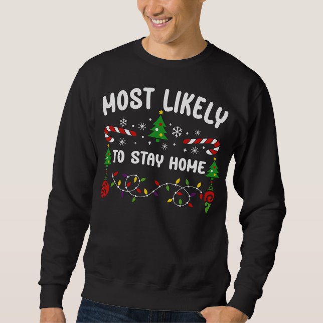 MOST LIKELY TO STAY HOME SWEATSHIRT (Front)