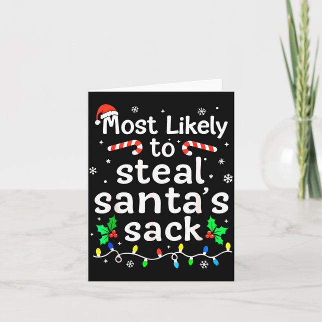 Most Likely To Steal Santa’s Sack Family Xmas Holi Card (Front)