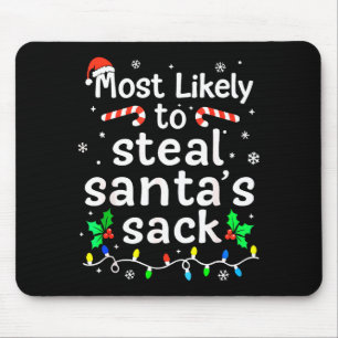 Most Likely To Steal Santa’s Sack Family Xmas Holi Mouse Mat
