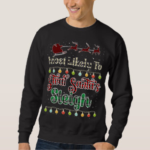Most Likely To Steal Santa's Sleigh Buffalo Plaid Sweatshirt