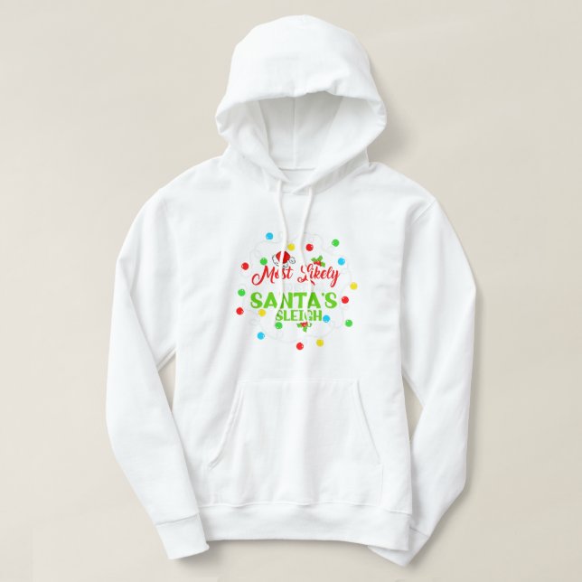 Most Likely To Steal Santa's Sleigh Xmas Santa Hat Hoodie (Design Front)