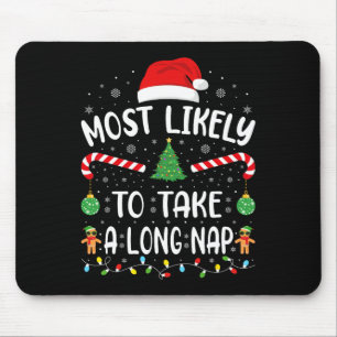 Most Likely To Take A Long Nap Family Christmas Jo Mouse Mat