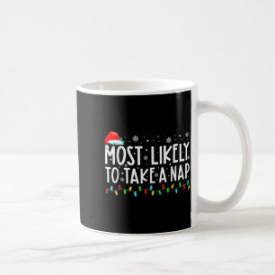Most Likely To Take A Nap Christmas  Coffee Mug