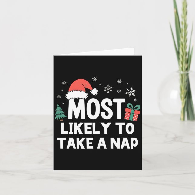 Most Likely To Take A Nap Christmas Funny Xmas Lon Card (Front)