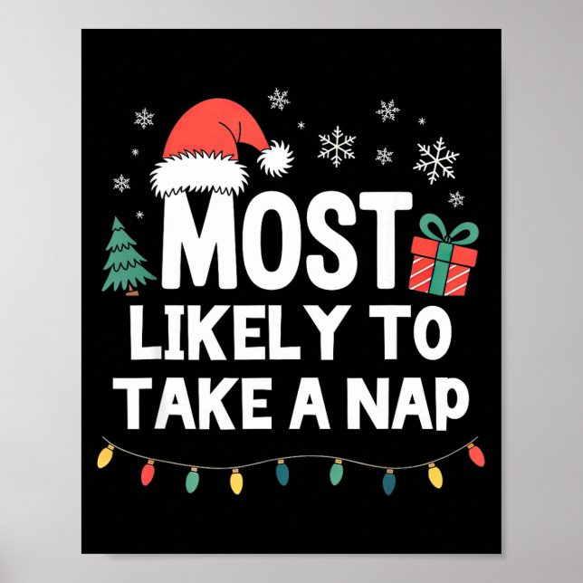 Most Likely To Take A Nap Christmas Funny Xmas  Poster (Front)