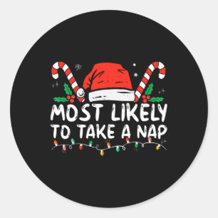 Most likely to take a nap family matching christma classic round sticker