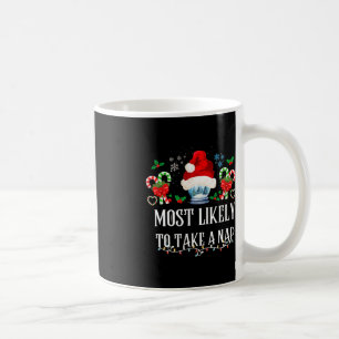 Most Likely To Take A Nap Family Matching Christma Coffee Mug