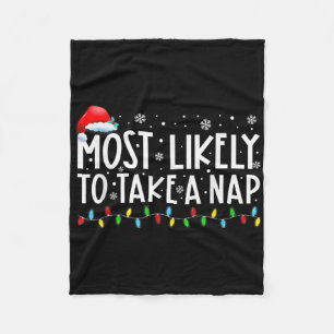 Most Likely To Take A Nap Fun Christmas Vacation  Fleece Blanket