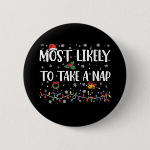 Most Likely To Take A Nap Funny Christmas Vacation 6 Cm Round Badge