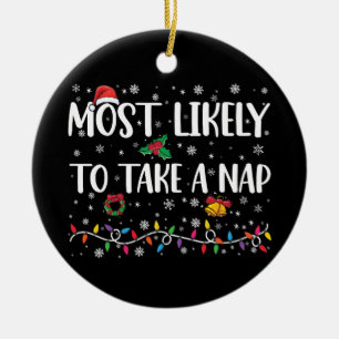 Most Likely To Take A Nap Funny Christmas Vacation Ceramic Tree Decoration