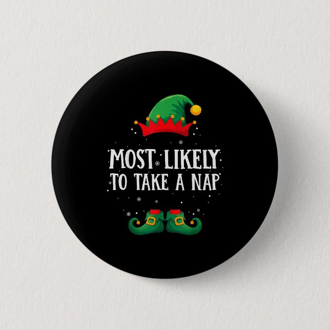 Most Likely To Take A Nap Matching Christmas Elf  6 Cm Round Badge (Front)