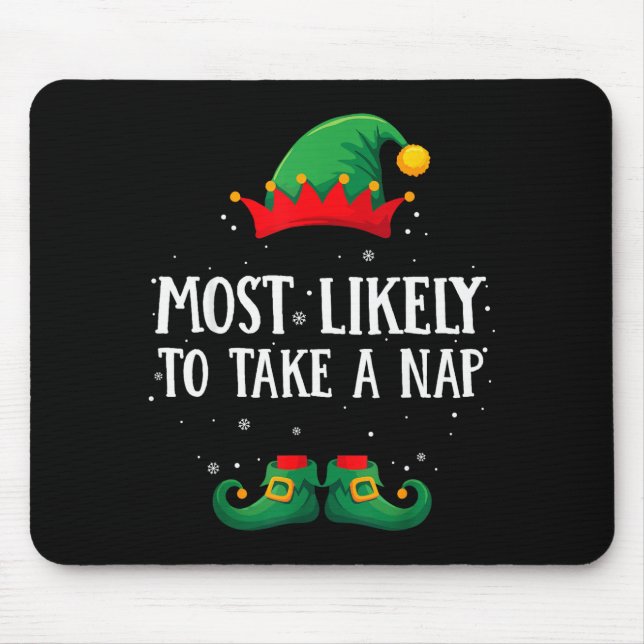 Most Likely To Take A Nap Matching Christmas Elf  Mouse Mat (Front)