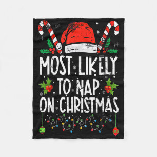 Most Likely To Take A Nap On Christmas Fun Matchin Fleece Blanket