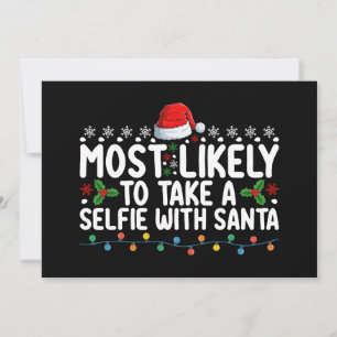 Most Likely To Take A Selfie With Santa Christmas Invitation