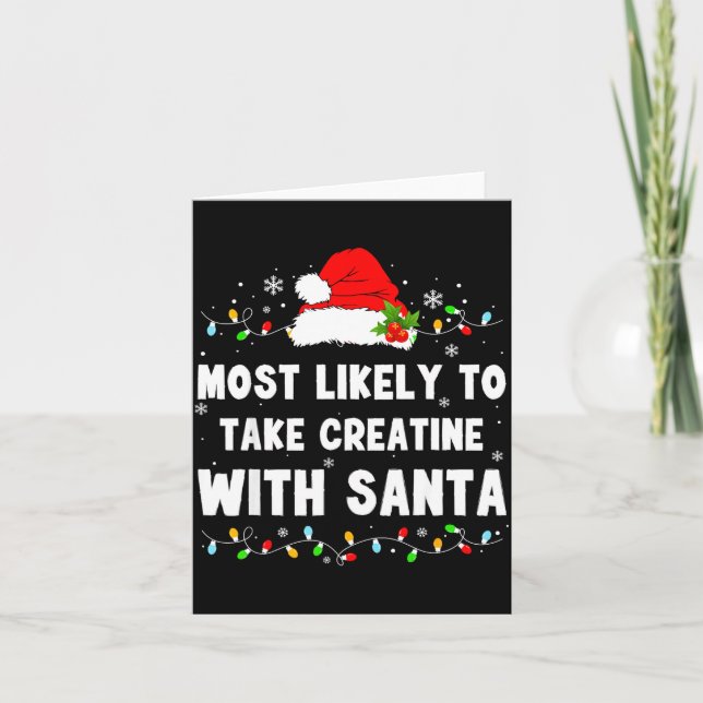 Most Likely To Take Creatine With Santa  Card (Front)